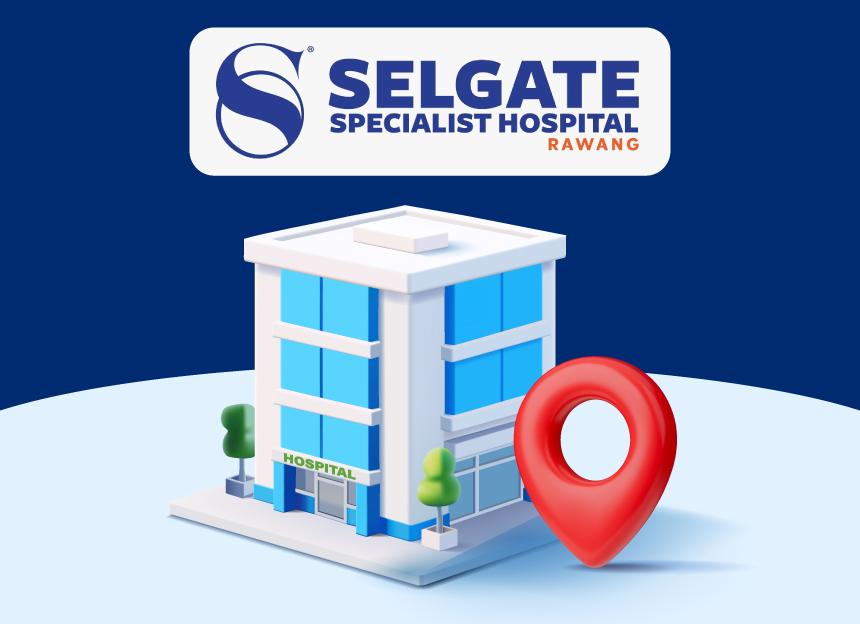 Selgate Specialist Hospital Rawang 
